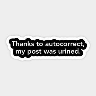 Autocorrect urined my post Sticker